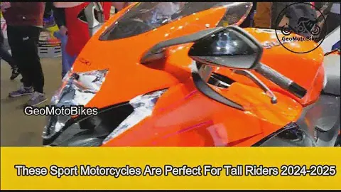 These Sport Motorcycles Are Perfect For Tall Riders 2024-2025.